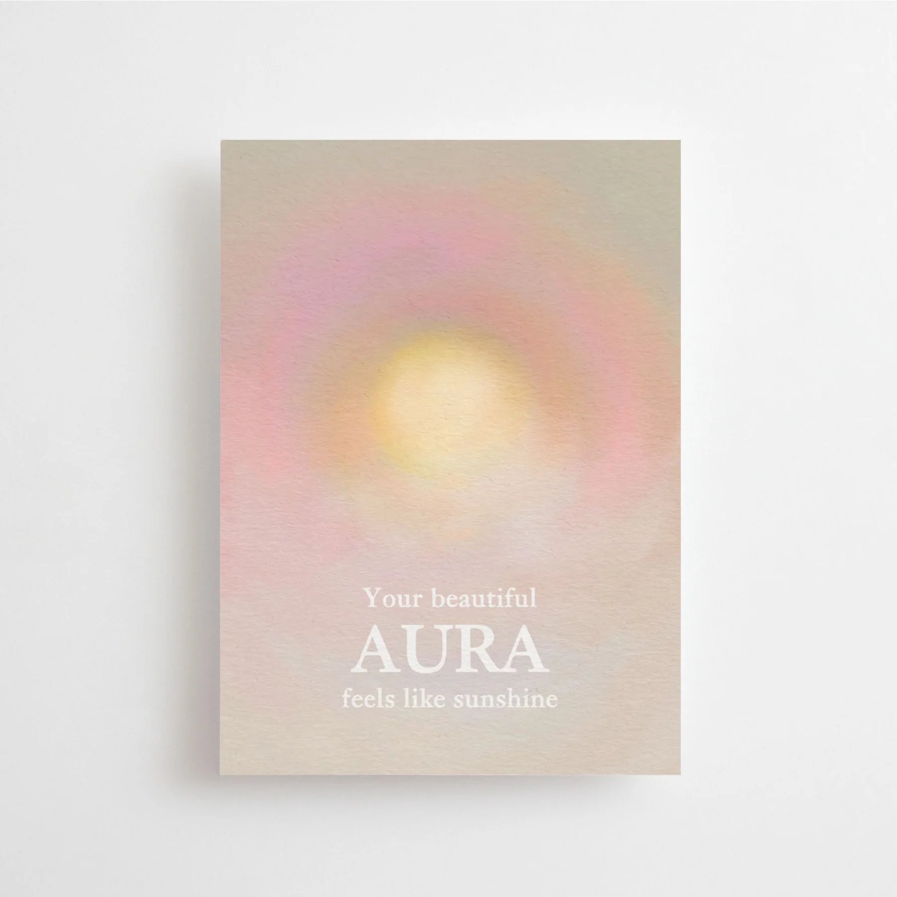 YOUR BEAUTIFUL AURA FEELS LIKE SUNSHINE - Karte